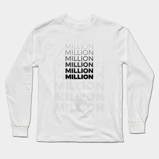 Million Long Sleeve T-Shirt